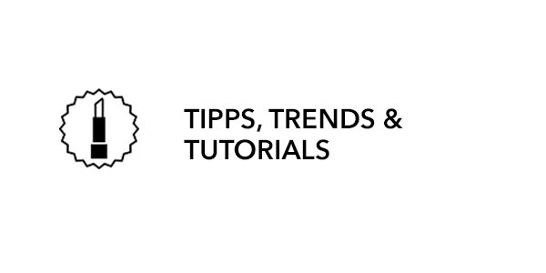 Tipps, Trends & Tutorials